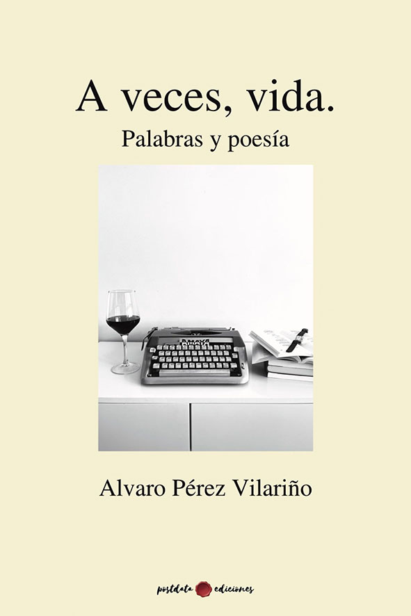 A veces, vida. Palabras y poesía Presentación y recital de Álvaro Pérez  Vilariño - Santos Ochoa Logroño