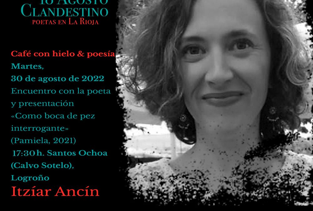Cafés con Hielo y Poesía. Agosto Clandestino en Santos Ochoa