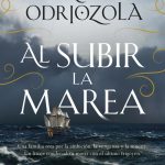 Ane Odriozola y "Al subir la marea". Una familia rota por la ambición, la venganza y la muerte [Charla con la Autora]