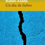 Rubén Abella presenta "Un día de fiebre"