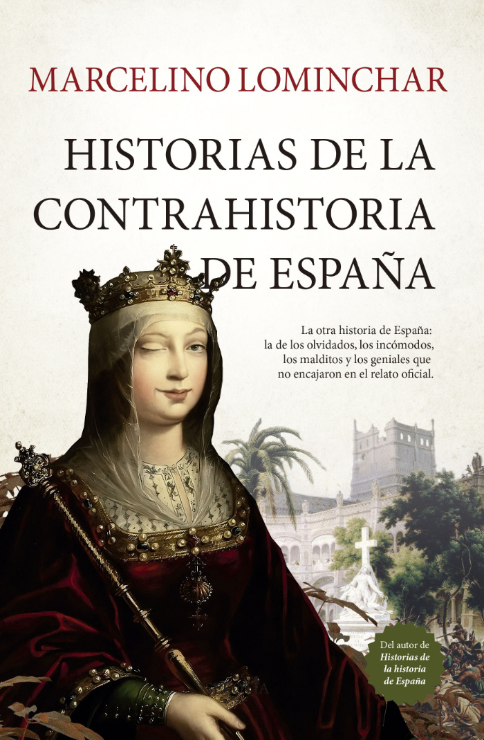 Marcelino Lominchar presenta "Historias de la contrahistoria de España"