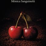 Mónica Sanguinetti presenta "El efecto cerezas"
