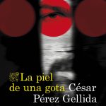 César Pérez Gellida presenta "La piel de una gota"