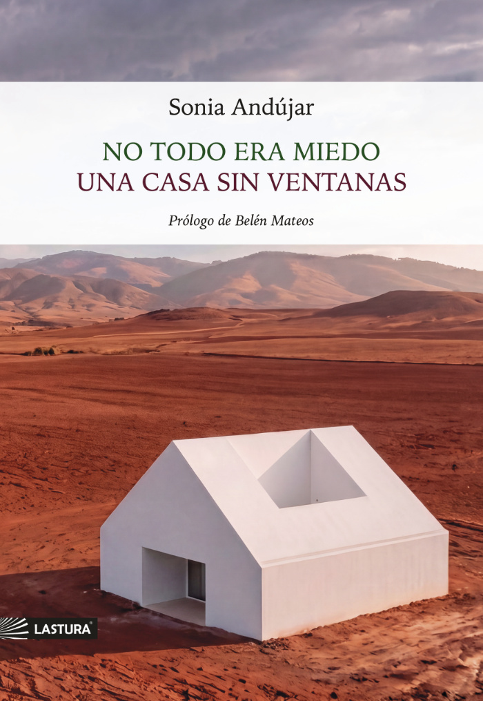 Sonia Andújar presenta "No todo era miedo" y "Una casa sin ventanas"