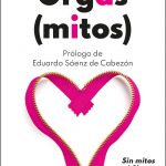 Laura Morán, psicóloga y sexóloga, presenta "Orgas(mitos)"