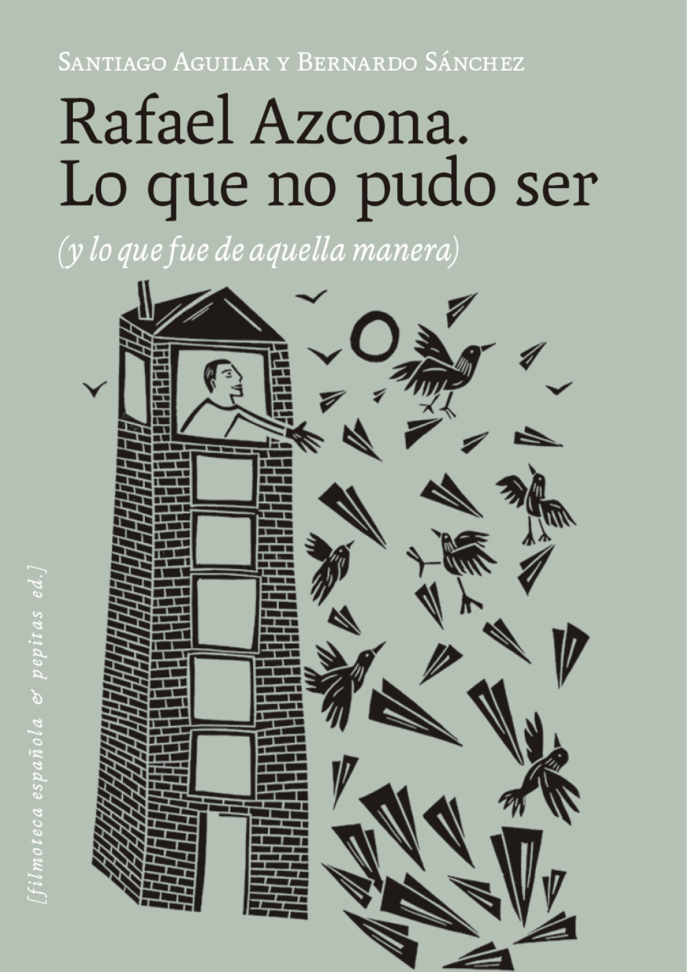 Santiago Aguilar y Bernardo Sánchez presentan "Rafael Azcona. Lo que no pudo ser"