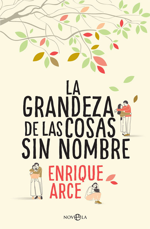 Enrique Arce presenta "La grandeza de las cosas sin nombre"