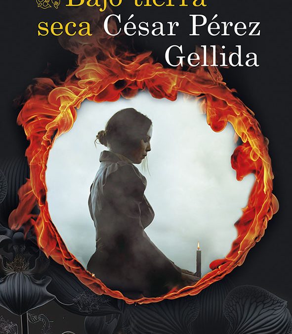 César Pérez Gellida “Bajo tierra seca”